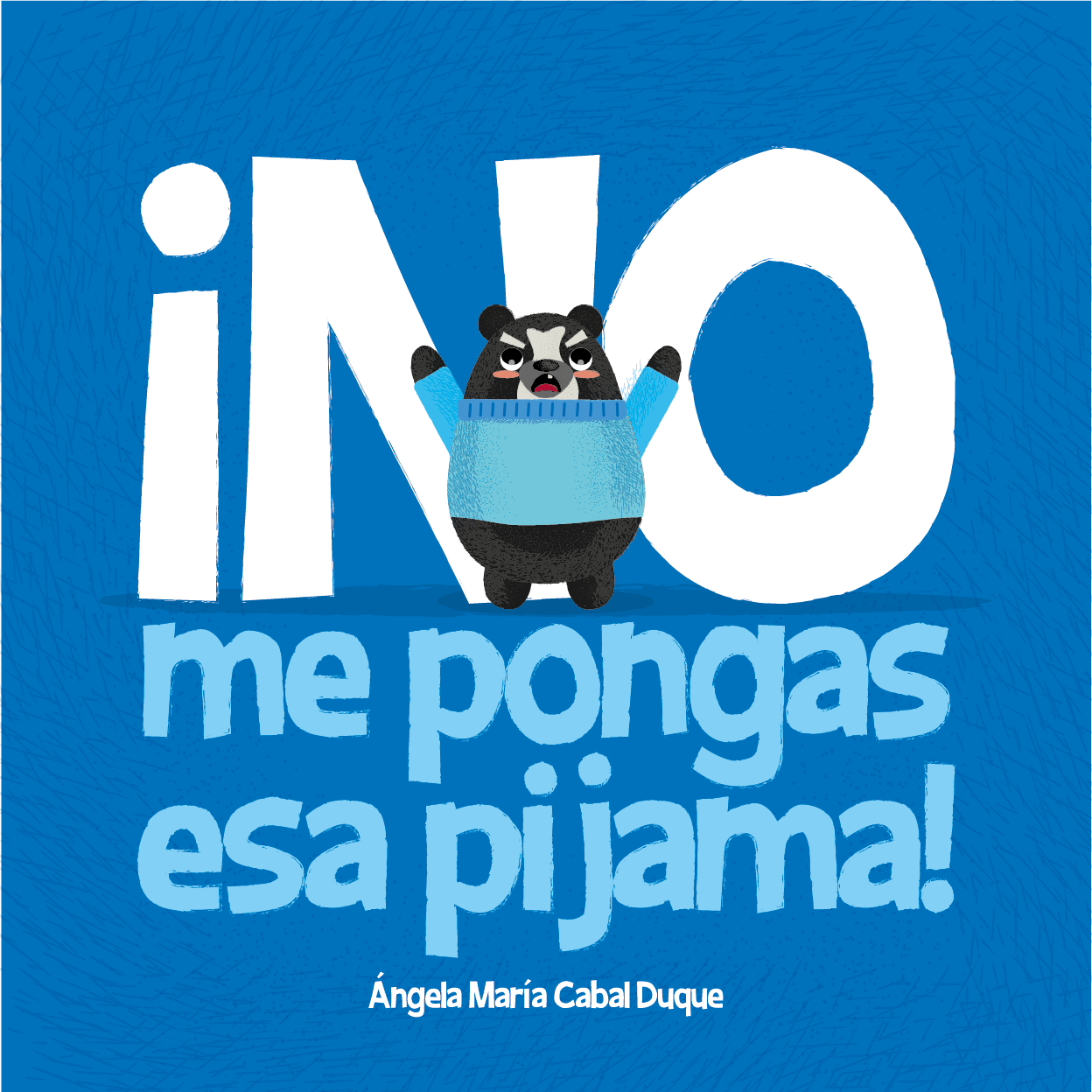 NO ME PONGAS ESA PIJAMA